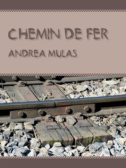 Chemin de fer - Andrea Mulas - ebook