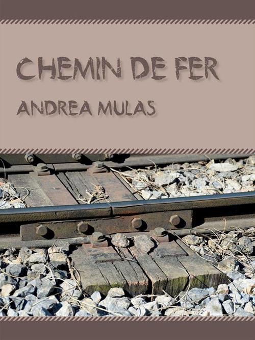 Chemin de fer - Andrea Mulas - ebook