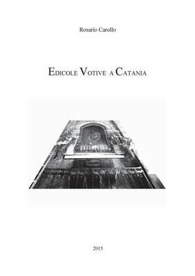 Edicole votive a Catania - Rosario Carollo - copertina