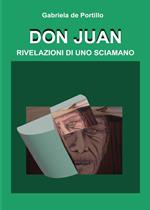 Don Juan. Rivelazioni di uno sciamano