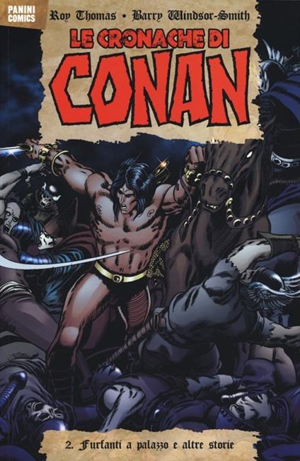 Furfanti a palazzo e altre storie. Le cronache di Conan. Vol. 2 - Roy Thomas,Barry Windsor-Smith - copertina