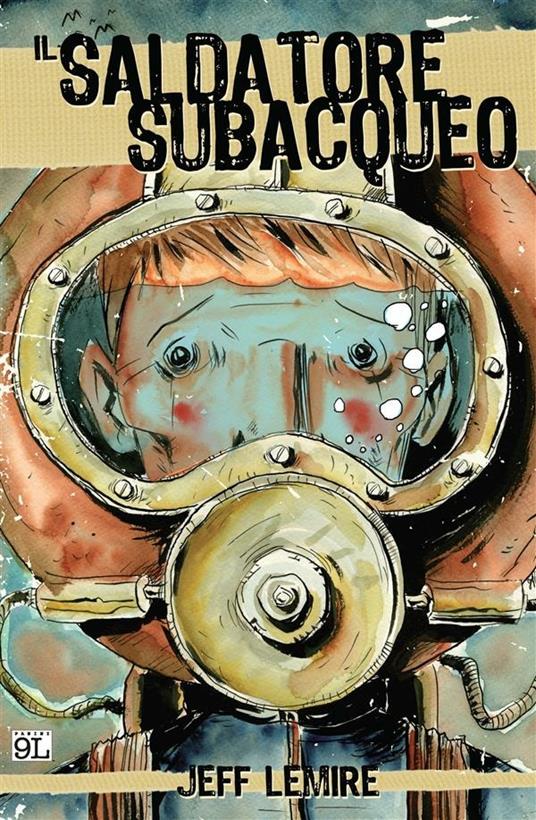 Il saldatore subacqueo - Jeff Lemire - ebook