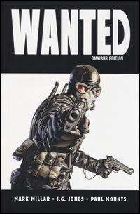 Wanted omnibus edition - Mark Millar,J. G. Jones - copertina