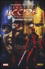 Deadpool uccide l'universo Marvel. Ediz. speciale