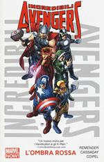 L'ombra rossa. Incredibili Avengers. Vol. 1