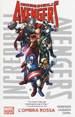 L' ombra rossa. Incredibili Avengers. Vol. 1