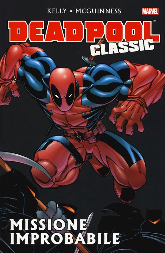 Missione improbabile. Deadpool classic. Vol. 2 - Joe Kelly,Ed McGuinness - copertina