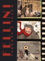 Fellini. Viaggio a Tulum e altre storie. Artist edition limited. Ediz. limitata