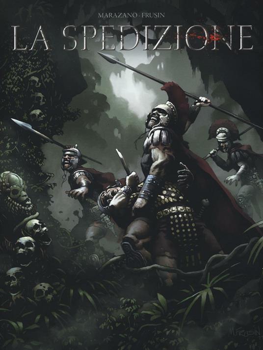 La spedizione. Vol. 1 - Richard Marazano,Marcelo Frusin - copertina