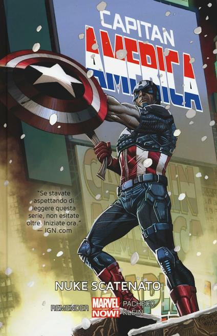 Nuke scatenato. Capitan America. Vol. 3 - Rick Remender,Carlos Pacheco,Nick Klein - copertina