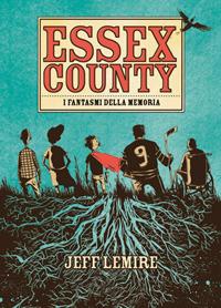Essex County. I fantasmi della memoria - Jeff Lemire - copertina
