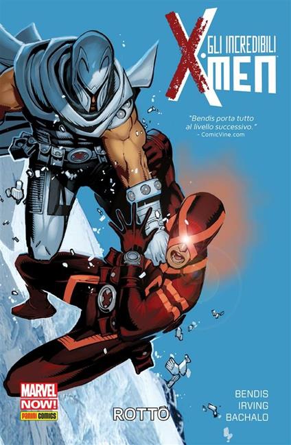 Rotto. Gli incredibili X-Men. Vol. 2 - Chris Bachalo,Brian Michael Bendis,Frazer Irving,Fabio Gamberini - ebook