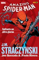 Soltanto un altro giorno. Amazing Spider-Man