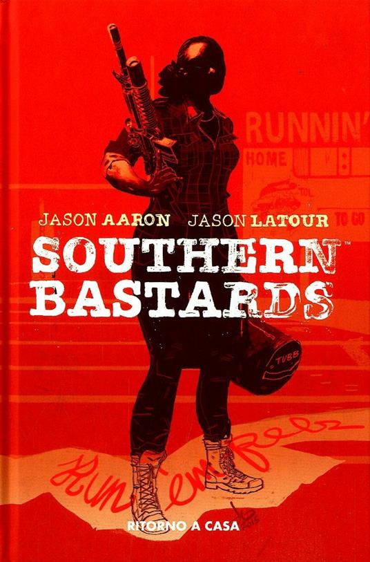 Ritorno a casa. Southern Bastards. Vol. 3 - Jason Aaron,Jason Latour - copertina