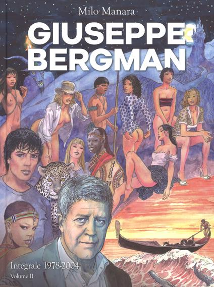 Giuseppe Bergman. 1978-2004. Ediz. integrale. Vol. 2 - Milo Manara - copertina
