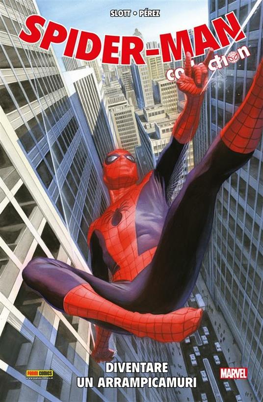 Diventare un arrampicamuri. Spider-Man collection. Vol. 5 - Ramón K. Pérez,Dan Slott,Pier Paolo Ronchetti - ebook