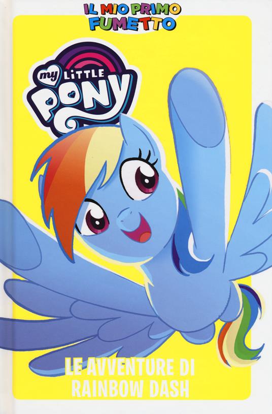 Le avventure di Rainbow Dash. My Little Pony. Il mio primo fumetto - copertina