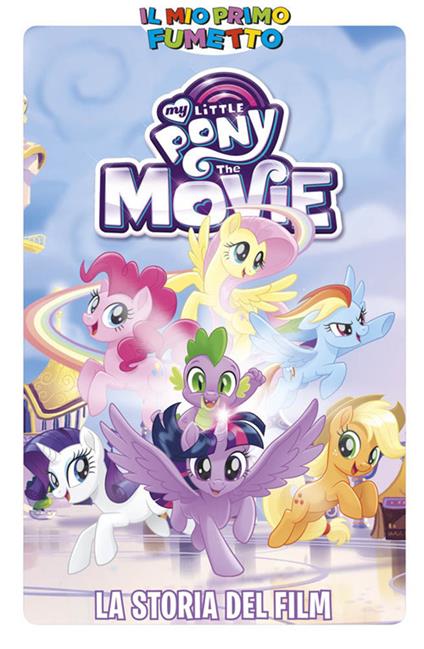 La storia del film. My Little Pony - copertina