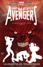 La vendetta del teschio rosso. Incredibili Avengers. Vol. 5