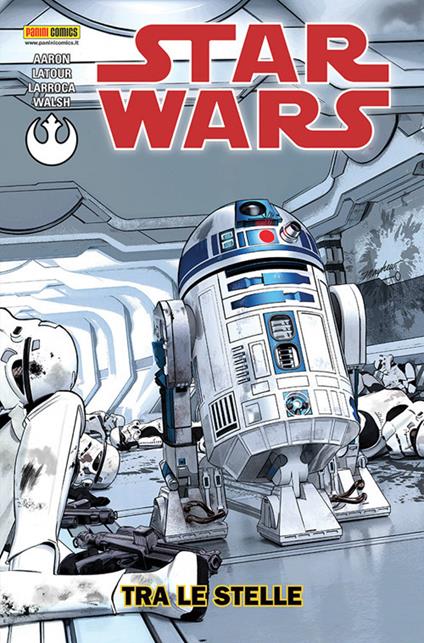 Tra le stelle. Star Wars. Vol. 6 - Jason Aaron,Salvador Larroca,Michael Walsh - copertina
