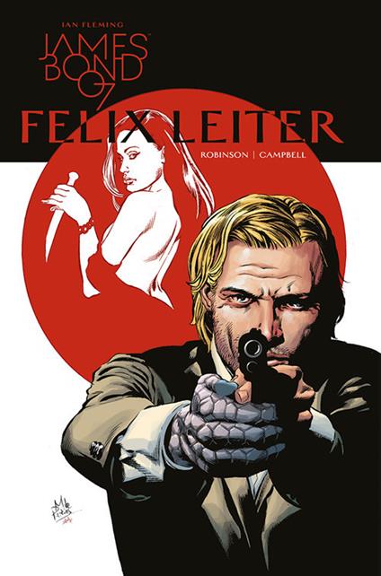 Felix Leiter. James Bond 007 - James Robinson,Aaron Campbell - copertina