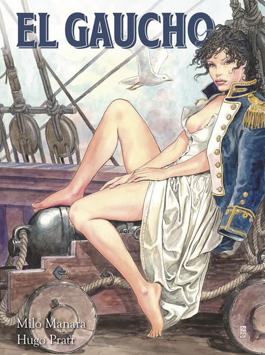 El Gaucho. Nuova ediz. - Milo Manara,Hugo Pratt - copertina