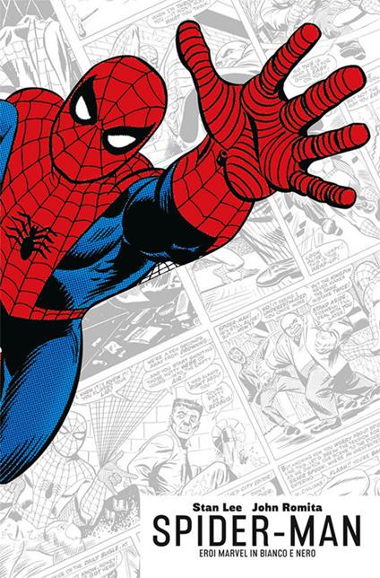 Spider-Man. Eroi Marvel in bianco e nero - Stan Lee,John Jr. Romita - copertina