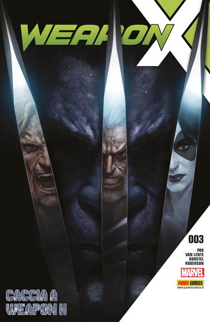 Weapon X. Vol. 3: Caccia a Weapon H - Greg Pak,Ibraim Roberson,Fred Van Lente - copertina