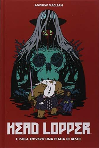 Head Lopper. Vol. 1: isola ovvero una piaga di bestie, L'. - Andrew MacLean - copertina