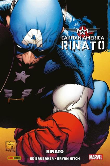 Rinato. Capitan America. Ed Brubaker collection - Ed Brubaker,Butch Guice,Bryan Hitch - ebook