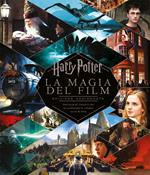 Harry Potter. La magia del film. Nuova ediz.