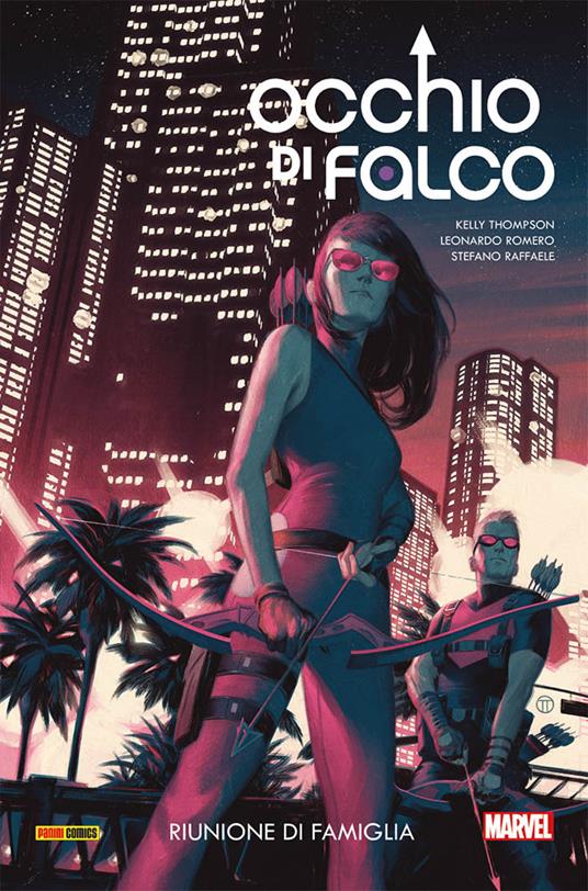 Occhio di Falco. Vol. 3: Riunione di famiglia - Kelly Thompson,Leonardo Romero,Stefano Raffaele - copertina