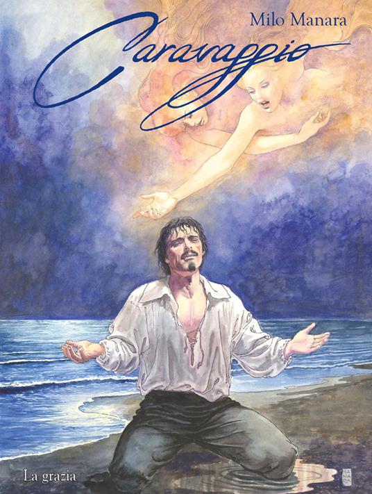 Caravaggio. La grazia. Vol. 2 - Milo Manara - copertina