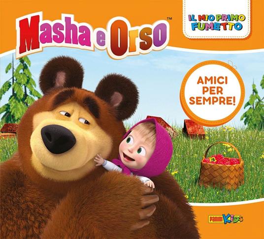 Amici per sempre! Masha e Orso. Il mio primo fumetto - copertina