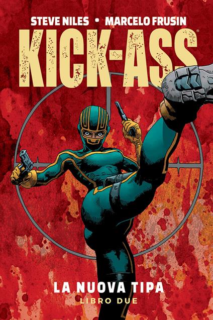 La nuova tipa. Kick-Ass. Vol. 2 - Steve Niles,Marcelo Frusin - copertina