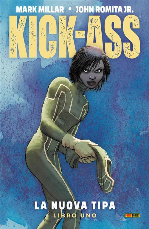 La nuova tipa. Kick-Ass. Vol. 1 - Mark Millar,John Jr. Romita - ebook