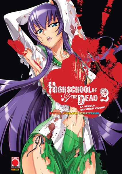 Highschool of the dead color. La scuola dei morti viventi. Vol. 2 - Daisuke Sato,Shouji Sato,Ernesto Cellie,Chieko Toba - ebook