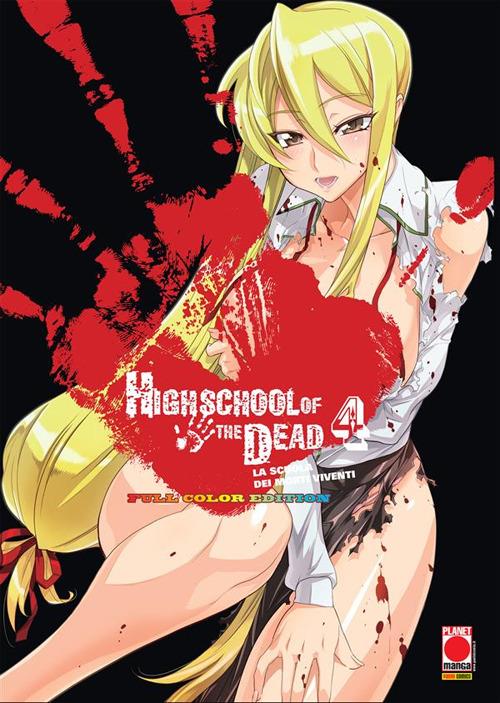 Highschool of the dead color. La scuola dei morti viventi. Vol. 4 - Daisuke Sato,Shouji Sato,M. Ricompensa,Ernesto Cellie - ebook