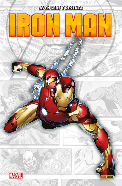 Avengers presenta: Iron Man - ANTOLOGIA AUTORI VARI - ebook