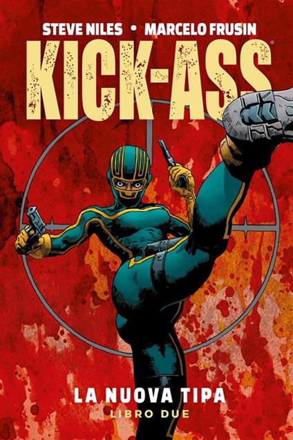 La nuova tipa. Kick-Ass. Vol. 2 - Marcelo Frusin,Steve Niles - ebook
