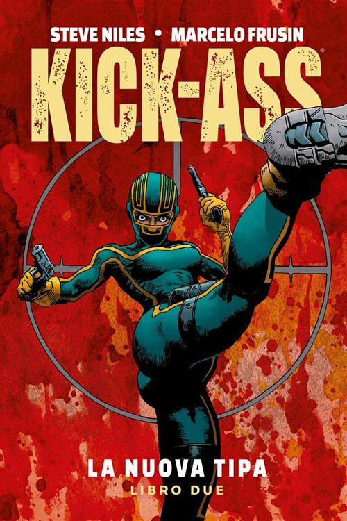 La nuova tipa. Kick-Ass. Vol. 2 - Marcelo Frusin,Steve Niles - ebook