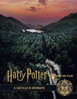 Harry Potter. L'archivio dei film. Ediz. a colori. Vol. 6: castello di Hogwarts, Il.