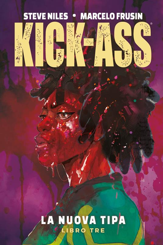 La nuova tipa. Kick-Ass. Vol. 3 - Steve Niles,Marcelo Frusin - copertina