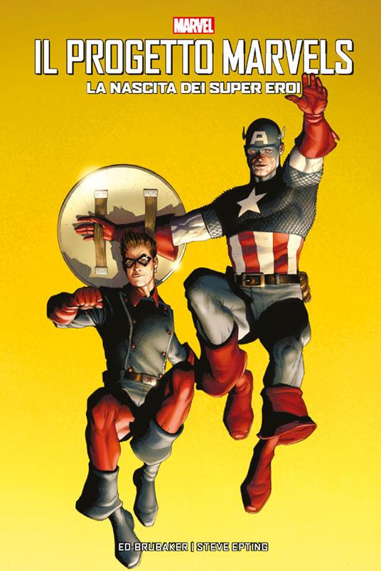 La nascita dei supereroi. Il progetto Marvels - Ed Brubaker,Steve Epting - copertina