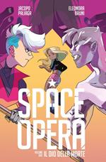 Space Opera. Vol. 2: dio della morte, Il.