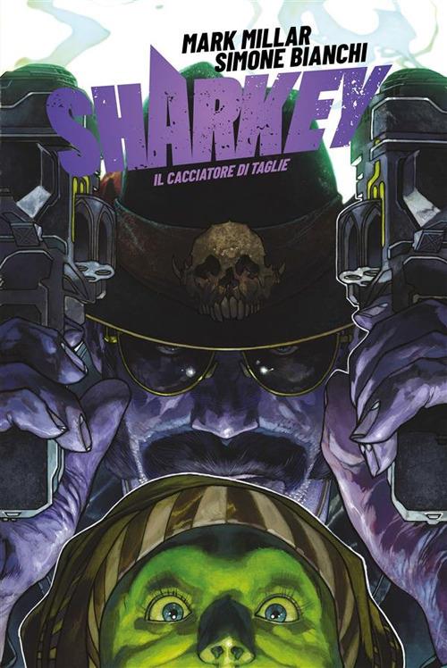 Sharkey il cacciatore di taglie - Simone Bianchi,Mark Millar - ebook
