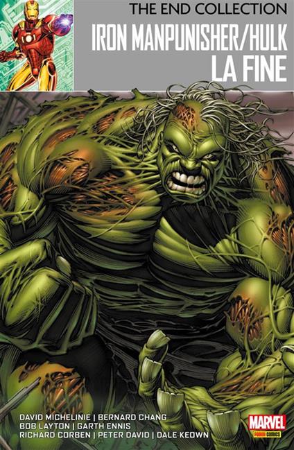 La fine. Iron Man/Punisher/Hulk. The end collection. Vol. 3 - Chang Bernard,Richard Corben,Garth Ennis,Dale Keown - ebook