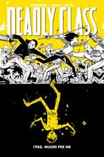 1988. Muori per me. Deadly class. Vol. 4