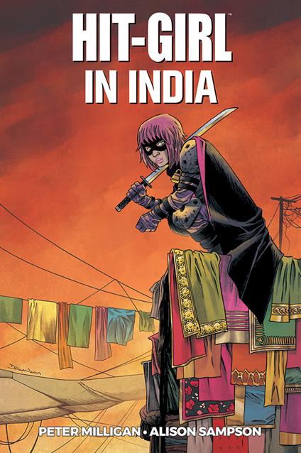 Hit-Girl in India. Vol. 6 - Peter Milligan,Alison Sampson - copertina