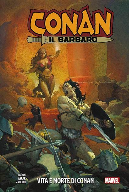 Vita e morte di Conan. Conan il barbaro - Jason Aaron,Mahmud Asrar,Gerardo Zaffino - copertina